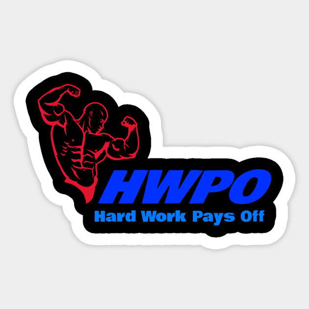 Workout Motivation | HWPO Hard Work Pays Off Sticker by GymLife.MyLife